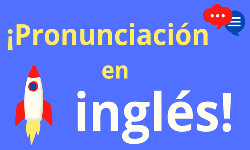 Pronunciación en Inglés